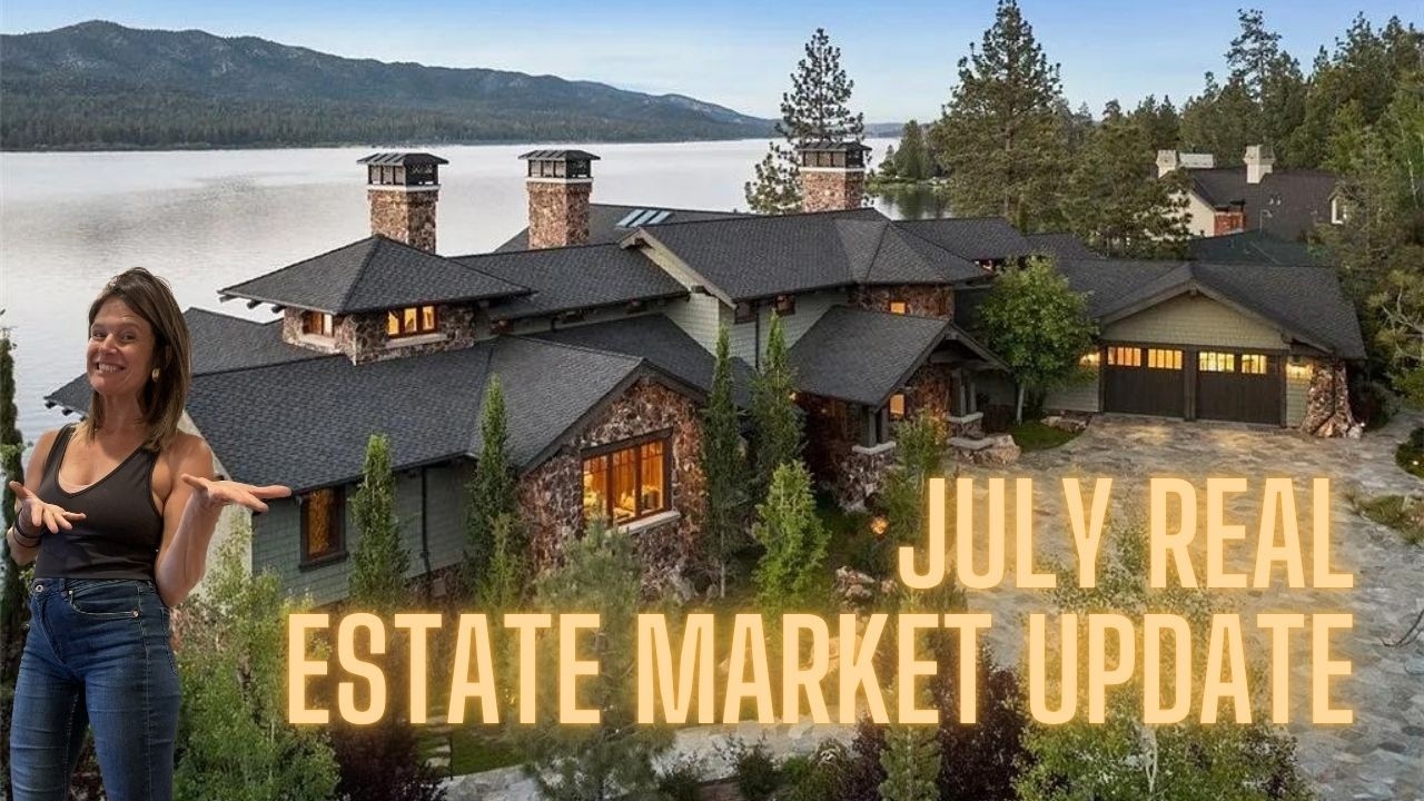 Big Bear Real Estate Market Update: July 2026